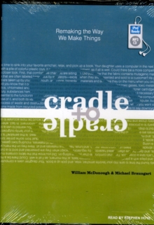 Image for Cradle to Cradle : Remaking the Way We Make Things