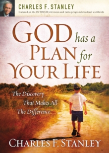 Image for God Has a Plan for Your Life : The Discovery that Makes All the Difference