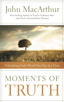 Image for Moments of Truth : Unleashing God's Word One Day at a Time
