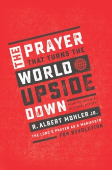 Prayer That Turns the World Upside Down