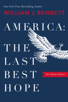 America: The Last Best Hope (One-Volume Edition)