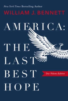 America–The Last Best Hope (One-Volume Edition)