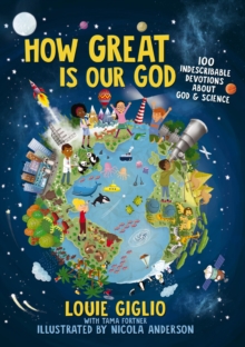 Image for How Great Is Our God : 100 Indescribable Devotions About God and Science