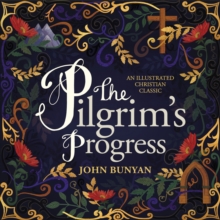 Image for The Pilgrim's Progress : An Illustrated Christian Classic
