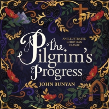 Image for The Pilgrim's Progress: An Illustrated Christian Classic