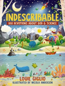 Image for Indescribable: 100 devotions about God and science