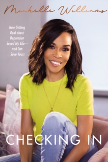 Checking In: How Getting Real about Depression Saved My Life—and Can Save Yours