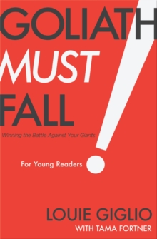 Image for Goliath must fall for young readers: winning the battle against your giants