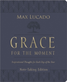 Grace for the Moment Volume I, Note-Taking Edition, Leathersoft: Inspirational Thoughts for Each Day of the Year