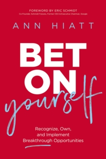 Image for Bet on Yourself ITPE : Recognize, Own, and Implement Breakthrough Opportunities