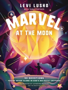 Image for Marvel at the Moon: 90 Devotions : You're Never Alone in God's Majestic Universe