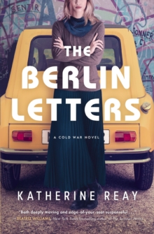 The Berlin Letters: A Cold War Novel