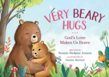 Image for Very Beary Hugs : God's Love Makes Us Brave