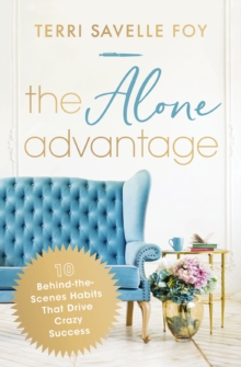 Image for The Alone Advantage: 10 Behind-the-Scenes Habits That Drive Crazy Success