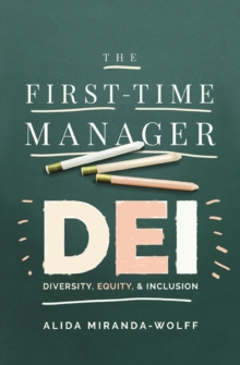 The First-Time Manager: DEI: Diversity, Equity, and Inclusion
