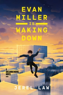 Image for Evan Miller is waking down  : a dreambending novel