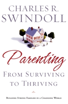 Image for Parenting: From Surviving to Thriving : Building Healthy Families in a Changing World