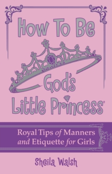 Image for How to Be God's Little Princess