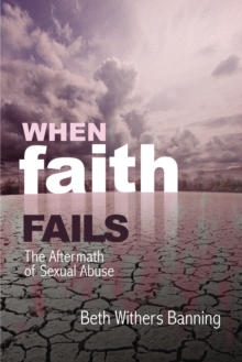 Image for When Faith Fails: The Aftermath of Sexual Abuse