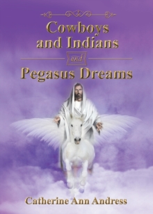 Image for Cowboys and Indians and Pegasus Dreams