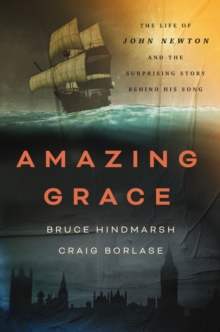 Image for Amazing Grace : The Life of John Newton and the Surprising Story Behind His Song