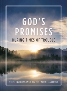 God’s Promises During Times of Trouble