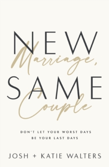 Image for New marriage, same couple  : don't let your worst days be your last days