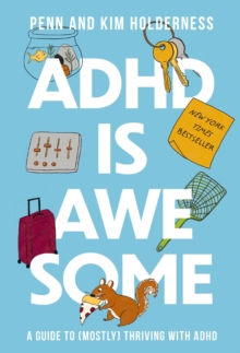 Image for ADHD is awesome: a guide to (mostly) thriving with ADHD