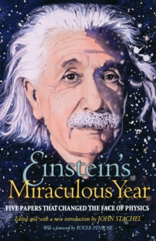 Einstein's Miraculous Year: Five Papers That Changed the Face of Physics - Einstein, Albert