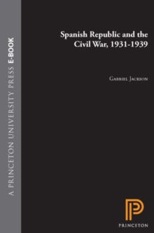 Spanish Republic and the Civil War, 1931-1939 - Jackson, Gabriel