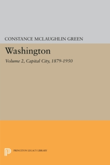 Image for Washington, Vol. 2: Capital City, 1879-1950
