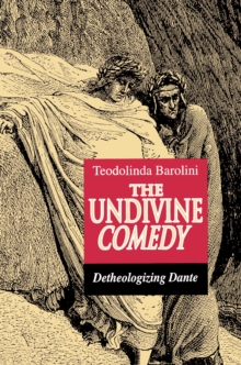 Image for Undivine Comedy: Detheologizing Dante