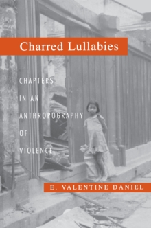 Image for Charred Lullabies: Chapters in an Anthropography of Violence