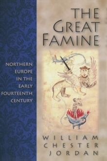 Image for The great famine: northern Europe in the early fourteenth century