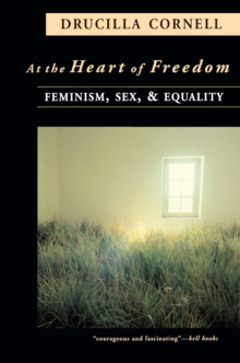 Image for At the Heart of Freedom: Feminism, Sex, and Equality