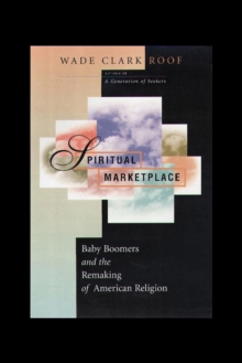 Image for Spiritual marketplace: baby boomers and the remaking of American religion