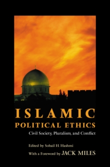 Image for Islamic political ethics: civil society, pluralism, and conflict