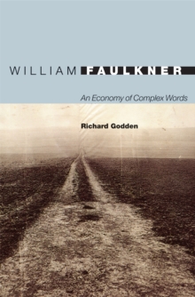 Image for William Faulkner: an economy of complex words