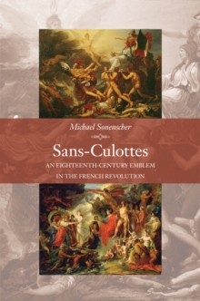 Image for Sans-Culottes: An Eighteenth-Century Emblem in the French Revolution