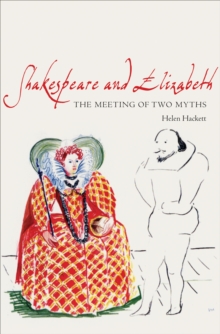 Image for Shakespeare and Elizabeth: the meeting of two myths