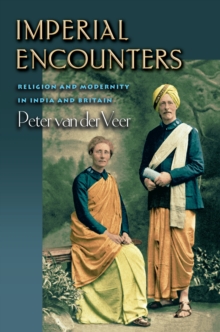 Image for Imperial encounters: religion and modernity in India and Britain