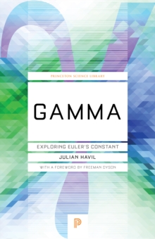 Image for Gamma: exploring Euler's constant
