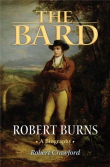 Image for Bard: Robert Burns, A Biography