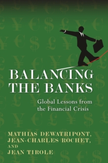 Image for Balancing the Banks: Global Lessons from the Financial Crisis