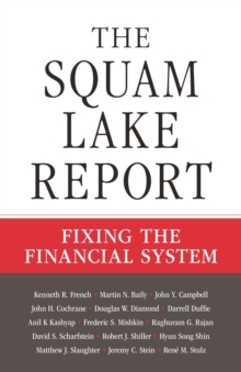 Image for The Squam Lake report: fixing the financial system