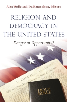 Image for Religion and democracy in the United States: danger or opportunity?