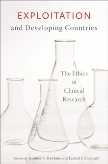 Image for Exploitation and Developing Countries: The Ethics of Clinical Research