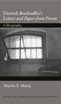 Image for Dietrich Bonhoeffer's letters and papers from prison: a biography