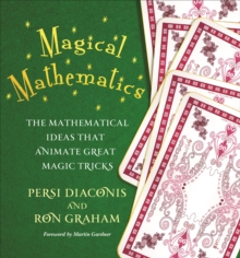 Image for Magical mathematics: the mathematical ideas that animate great magic tricks