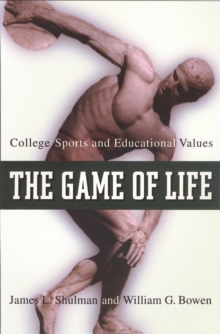 Image for The game of life: college sports and educational values